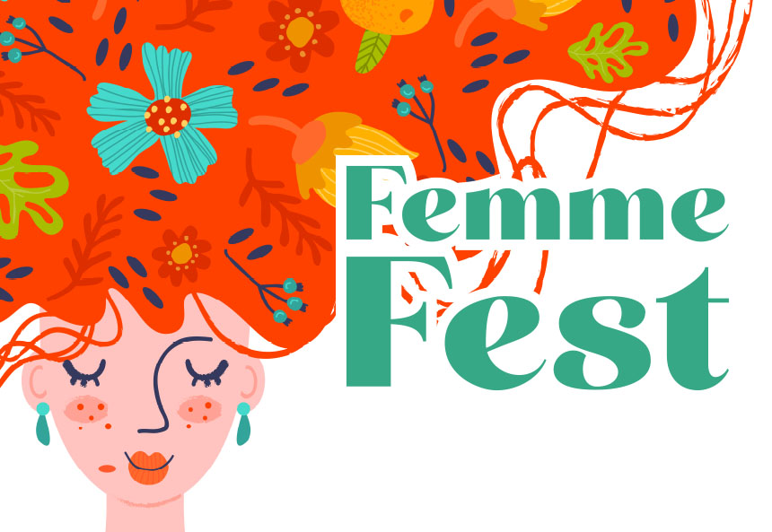 Femme Fest (círculo: 20 a 23 de febrero) (Rectángulo blanco: Reunimos a marcas fundadas por mujeres con el único objetivo de promover el empoderamiento femenino).
